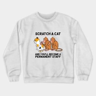 Scratch a Cat Crewneck Sweatshirt